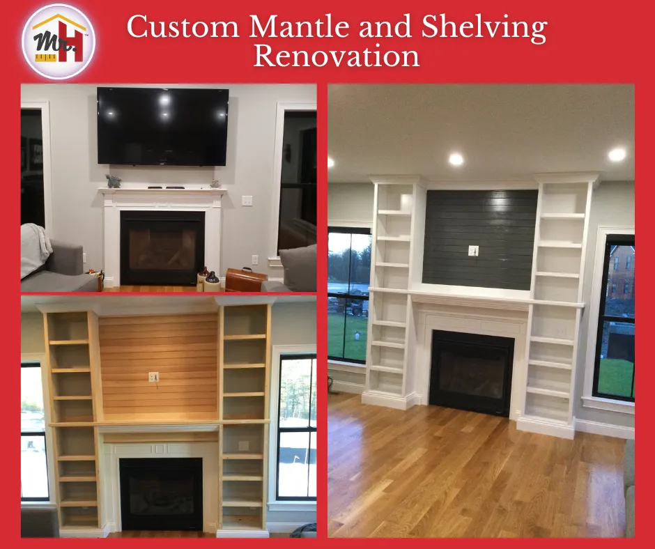 Custom mantle and built-in shelving renovation, before and after