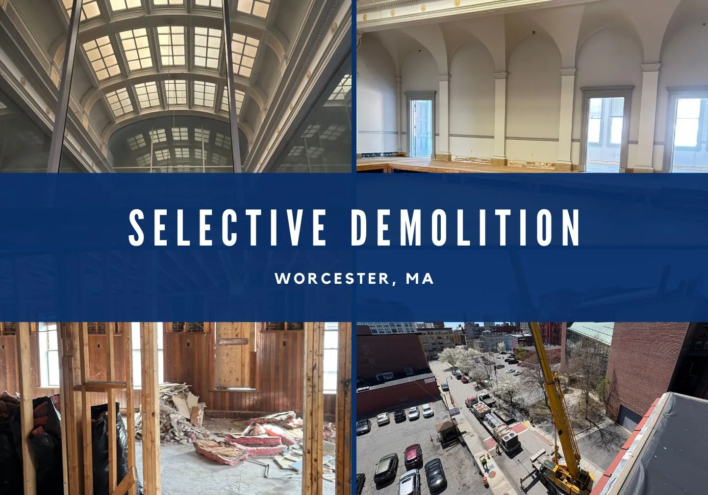 Historic Building Selective Demolition • Worcester, MA