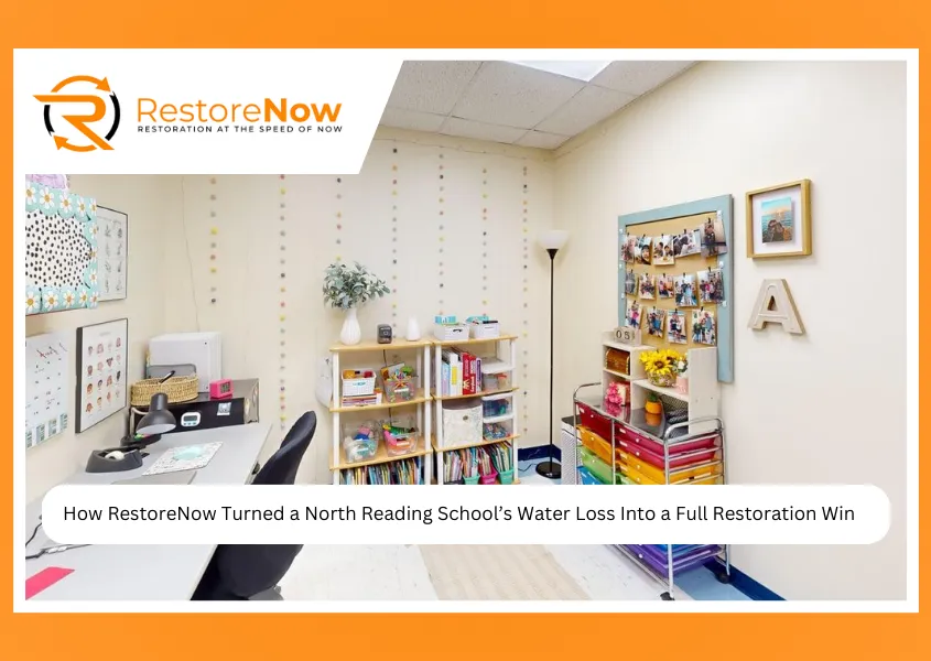 How RestoreNow Turned a North Reading School’s Water Loss Into a Full Restoration Win