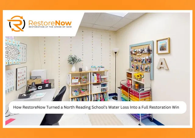 How RestoreNow Turned a North Reading School’s Water Loss Into a Full Restoration Win